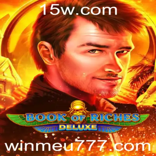 Descubra o Fascinante Mundo de Book of Riches Deluxe e Como Usar meu777